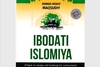 Ibodati islomiya - islomiy kitob | Dostavka bor